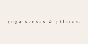 Yoga Senses &amp; Pilates